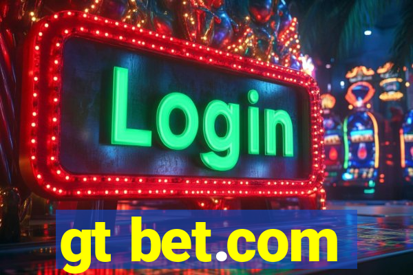 gt bet.com